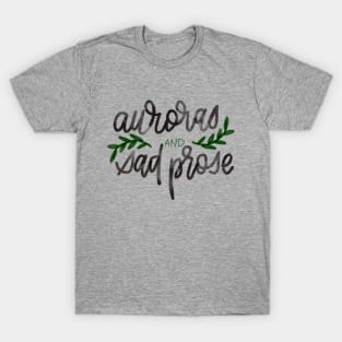 auroras and sad prose T-Shirt